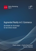 Cover-Bild zum Titel 'Augmented Reality im E-Commerce. Die Vorteile der Technologie für den Online-Handel' von 'Frank Huber, Cecile Kornmann, Sandra Wolnitz'