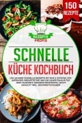 Cover-Bild zum Titel 'Schnelle Küche Kochbuch' von 'Rezepte Profis'