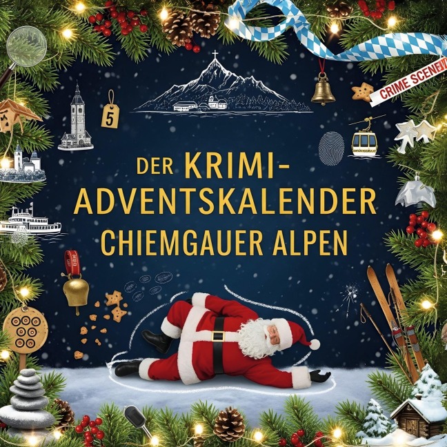 Der Krimi-Adventskalender Chiemgauer Alpen - Lucas Richter