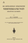 Cover-Bild zum Titel 'Die doppelseitigen hämatogenen Nierenerkrankungen (Brightsche Krankheit)' von 'Franz Volhard'