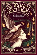 Cover-Bild zum Titel 'Die Tränen der Nachtigall' von 'Harriet Vane-Crosse'