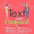 Text and Confused: It's Hate at First Text, or Is It... - Whitney Dineen, Melanie Summers