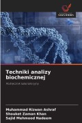 Cover-Bild zum Titel 'Techniki analizy biochemicznej' von 'Muhammad Rizwan Ashraf, Shouket Zaman Khan, Sajid Mehmood Nadeem'