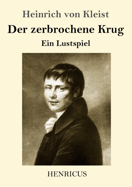 Der zerbrochene Krug - Heinrich von Kleist