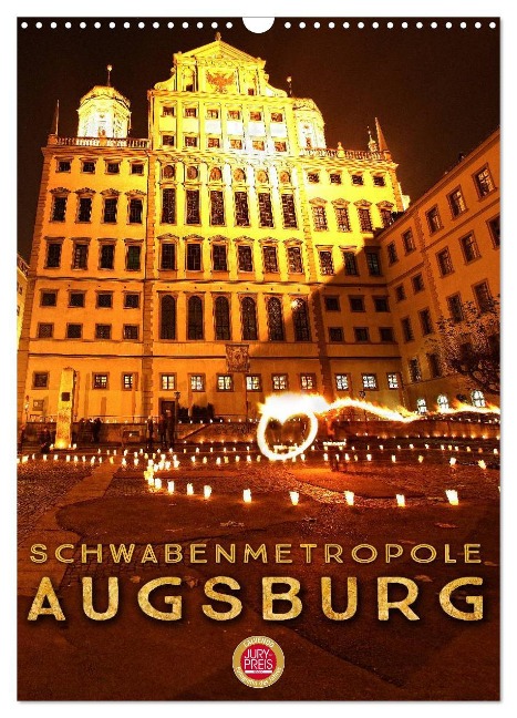 Schwabenmetropole Augsburg (Wandkalender 2025 DIN A3 hoch), CALVENDO Monatskalender - Martina Cross