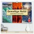 Gewaltige Natur - bedrohlich und schön (hochwertiger Premium Wandkalender 2025 DIN A2 quer), Kunstdruck in Hochglanz - Peter Roder