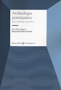 Cover-Bild zum Titel 'Archeologia postclassica. Temi, strumenti, prospettive' von 'Gian Pietro Brogiolo, Arnau Alexandra Chavarría'