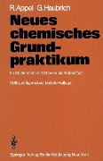 Neues chemisches Grundpraktikum - G. Haubrich, R. Appel