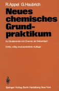 Cover-Bild zum Titel 'Neues chemisches Grundpraktikum' von 'R. Appel, G. Haubrich'