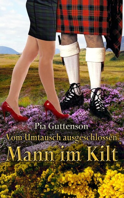 Vom Umtausch ausgeschlossen Mann im Kilt - Pia Guttenson
