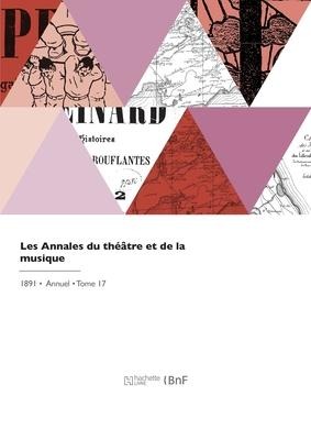 Les Annales Du Théâtre Et de la Musique - Édouard Noël