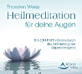 Heilmeditation für deine Augen - Thorsten Weiss