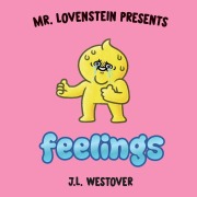 Cover-Bild zum Titel 'Mr. Lovenstein Presents: Feelings' von 'J L Westover'