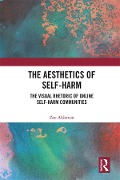 Cover-Bild zum Titel 'The Aesthetics of Self-Harm' von 'Zoe Alderton'