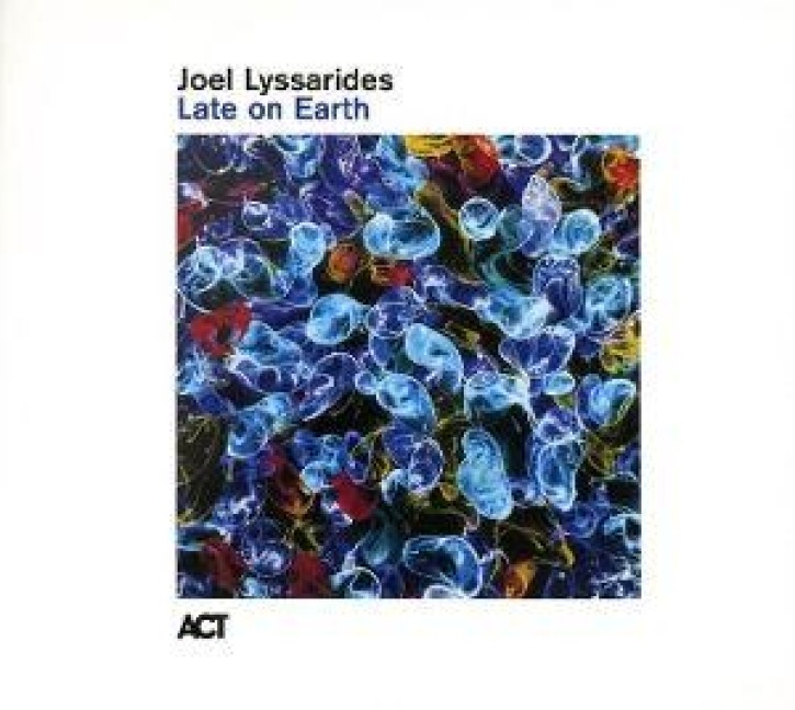 Late On Earth (Digipak) - Joel Lyssarides