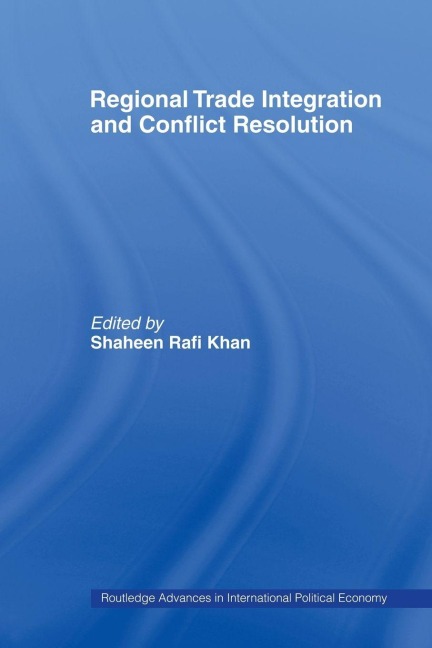 Regional Trade Integration and Conflict Resolution - 