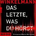 Cover-Bild zum Titel 'Das Letzte, was du hörst' von 'Andreas Winkelmann'