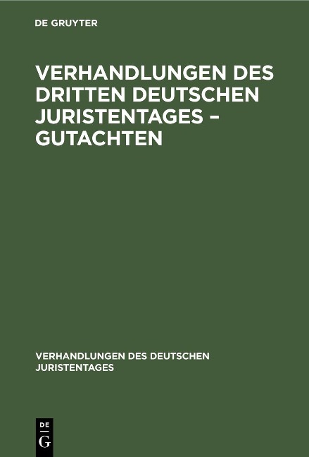 Verhandlungen des Dritten Deutschen Juristentages - Gutachten - 