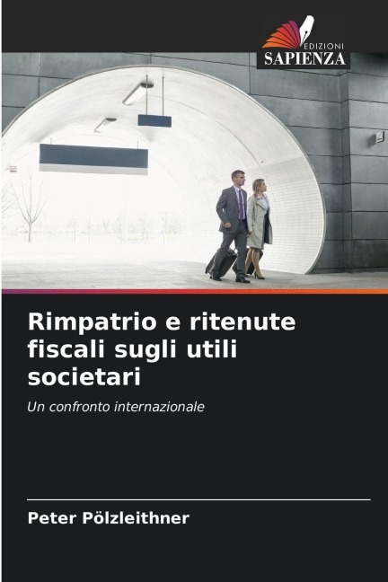 Rimpatrio e ritenute fiscali sugli utili societari - Peter Pölzleithner