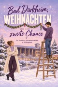 Cover-Bild zum Titel 'Bad Dürkheim, Weihnachten und eine zweite Chance' von 'Ben Wagner'