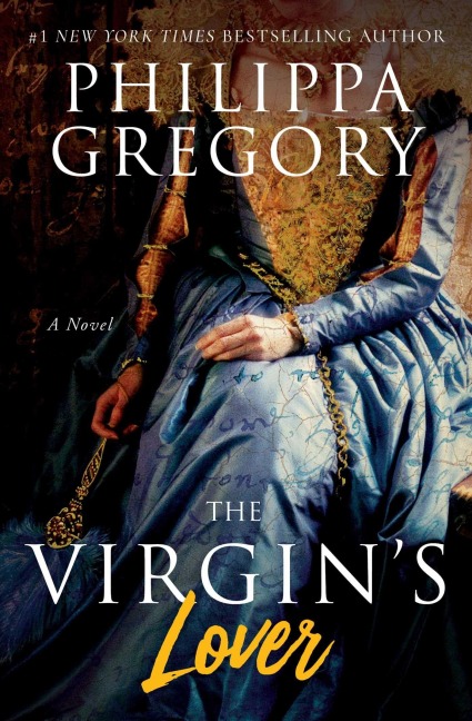The Virgin's Lover - Philippa Gregory