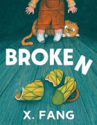 Cover-Bild zum Titel 'Broken' von 'X. Fang'