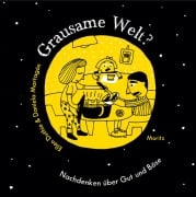 Cover-Bild zum Titel 'Grausame Welt?' von 'Ellen Duthie, Daniela Martagón'