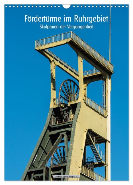 Fördertürme im Ruhrgebiet - Skulpturen der Vergangenheit (Wandkalender 2026 DIN A3 hoch), CALVENDO Monatskalender - Hermann Koch