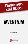 Cover-Bild zum Titel 'Resumen del libro "¡Aventaja!" de Jim Champy' von 'Leader Summaries'