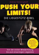 Cover-Bild zum Titel 'Push Your Limits! Die Liegestütz-Bibel' von 'Andrea Temminghoff'