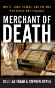 Cover-Bild zum Titel 'Merchant of Death' von 'Douglas Farah, Stephen Braun'