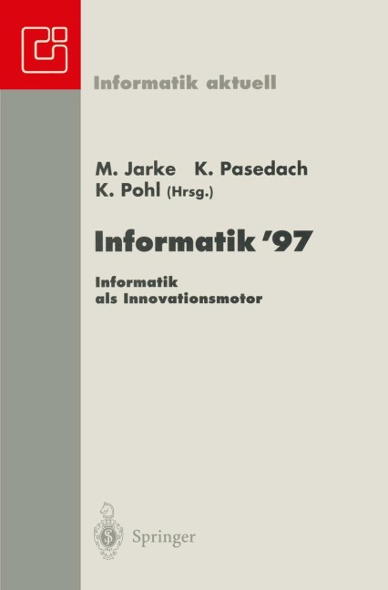Informatik '97 Informatik als Innovationsmotor - 