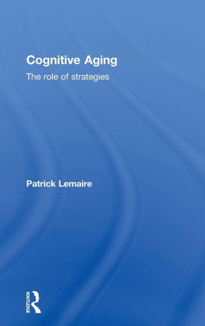 Cognitive Aging - Patrick Lemaire