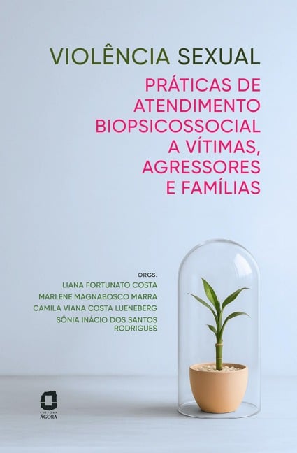 Violência sexual - Liana Fortunato Costa, Marlene Magnabosco Marra, Camila Viana Costa Lueneberg, Sônia Inácio dos Santos Rodrigues
