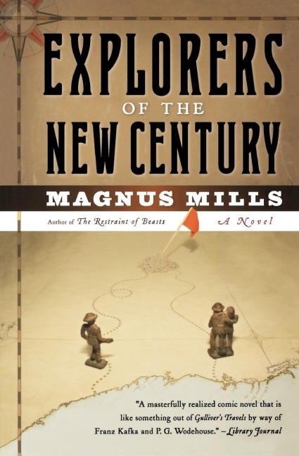 Explorers of the New Century - Magnus Mills