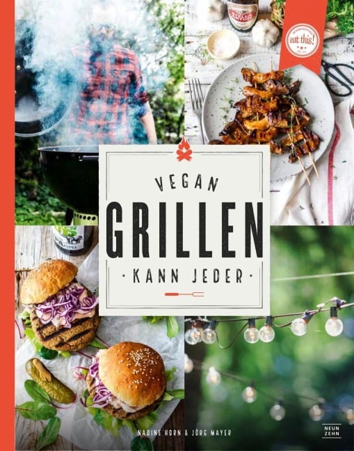 Vegan grillen kann jeder - Nadine Horn, Jörg Mayer