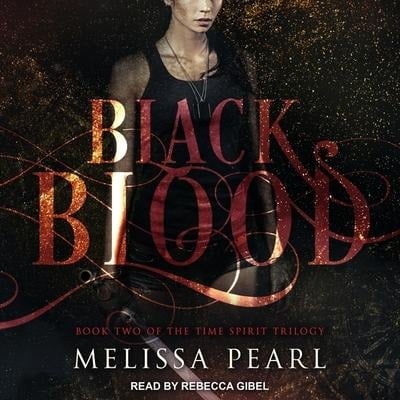 Black Blood Lib/E - Melissa Pearl