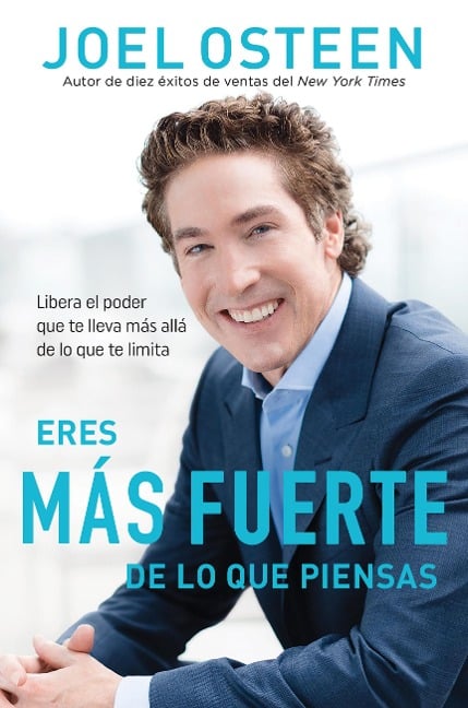 Eres más fuerte de lo que piensas - Joel Osteen