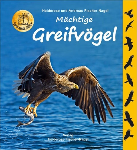 Mächtige Greifvögel - Heiderose Fischer-Nagel, Andreas Fischer-Nagel