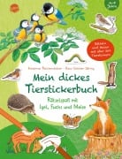 Cover-Bild zum Titel 'Mein dickes Tierstickerbuch. Rätselspaß mit Igel, Fuchs und Meise' von 'Friederun Reichenstetter'