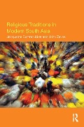Cover-Bild zum Titel 'Religious Traditions in Modern South Asia' von 'Jacqueline Suthren Hirst, John Zavos'