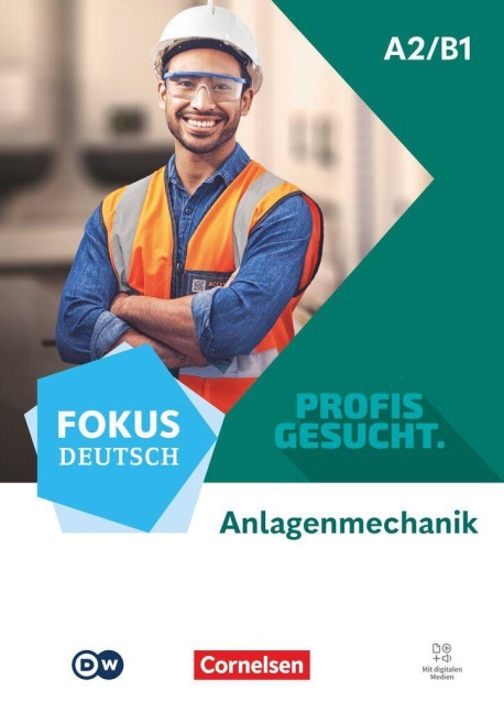 Fokus Deutsch  A2/B1 - Profis gesucht - Berufsfeld Anlagenmechanik - Kurs- und Übungsbuch - Inkl. E-Book und digitalen Medien - Aslihan Gülec, Ulrike Mende