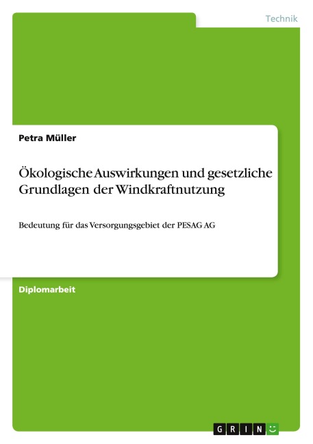 Ökologische Auswirkungen und gesetzliche Grundlagen der Windkraftnutzung - Petra Müller