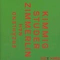 Erzählend Nah - Kimmig Studer Zimmerlin