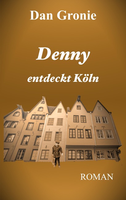 Denny entdeckt Köln - Dan Gronie