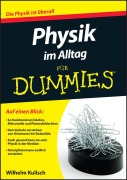 Cover-Bild zum Titel 'Physik im Alltag für Dummies' von 'Wilhelm Kulisch'