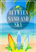 Cover-Bild zum Titel 'Between Sand And Sky' von 'L. Rose'