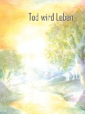 Cover-Bild zum Titel 'Tod wird Leben' von 'Frieda M Reuschle'