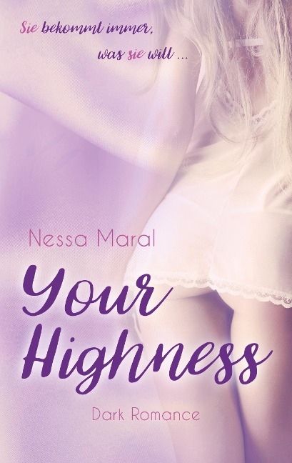 Your Highness - Nessa Maral