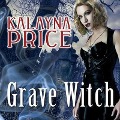 Cover-Bild zum Titel 'Grave Witch Lib/E: An Alex Craft Novel' von 'Kalayna Price'